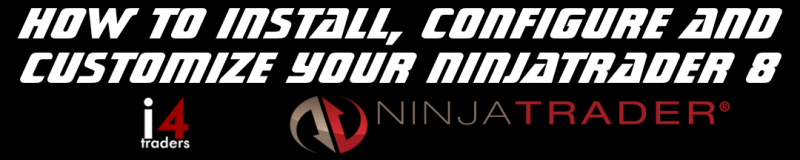 How to Install, Configure and Customize Ninjatrader 8
