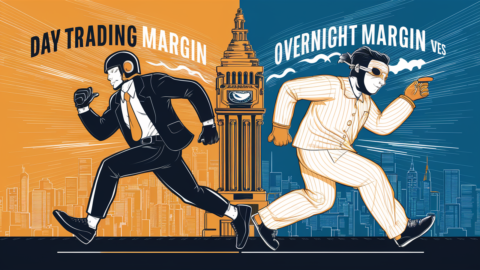 Day Trading Margin vs. Overnight Margin